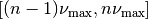 [(n-1)\nu_\textrm{max}, n\nu_\textrm{max}]